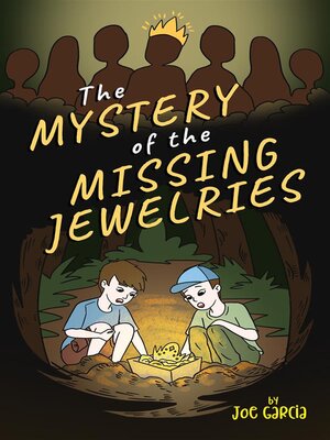 cover image of The Mystery of the Missing Jewelries (Kids Full-Length Mystery Adventure Book 2)